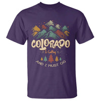 Colorado Is Calling And I Must Go T Shirt Nature Lover Outdoor Activities - Wonder Print Shop