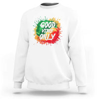Good Vibes Only Rasta Reggae Jamaica Sweatshirt - Wonder Print Shop