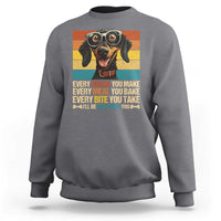 Funny Dog Lover Sweatshirt I'll Be Watching You