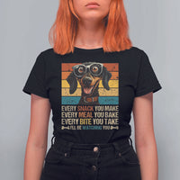 Funny Dog Lover T Shirt For Women I'll Be Watching You