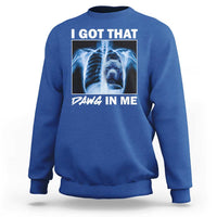 Funny I Got That Dawg In Me Xray Pitbull Meme Sweatshirt - Wonder Print Shop