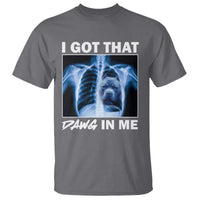 Funny I Got That Dawg In Me Xray Pitbull Meme T Shirt - Wonder Print Shop