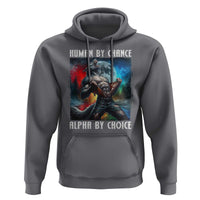 Alpha Wolf Hoodie Human By Chance Alpha By Choice