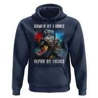 Alpha Wolf Hoodie Human By Chance Alpha By Choice