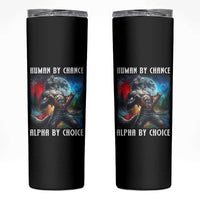 Alpha Wolf Skinny Tumbler Human By Chance Alpha By Choice