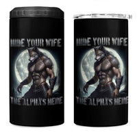 Alpha Wolf 4 in 1 Can Cooler Tumbler Hide Your Wife The Alpha's Here