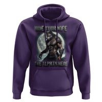 Alpha Wolf Hoodie Hide Your Wife The Alpha's Here