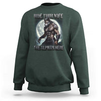Alpha Wolf Sweatshirt Hide Your Wife The Alpha's Here - Wonder Print Shop