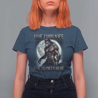 Alpha Wolf T Shirt For Women Hide Your Wife The Alpha's Here - Wonder Print Shop