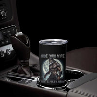 Alpha Wolf Tumbler Cup Hide Your Wife The Alpha's Here