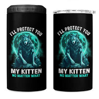 Funny Alpha Wolf 4 in 1 Can Cooler Tumbler I'll Protect You Kitten No Matter What