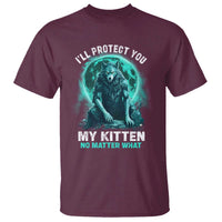 Funny Alpha Wolf T Shirt I'll Protect You Kitten No Matter What - Wonder Print Shop