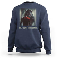 Alpha Wolf They Don't Understand Sweatshirt - Wonder Print Shop