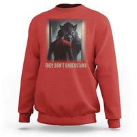Alpha Wolf They Don't Understand Sweatshirt - Wonder Print Shop
