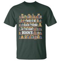 Bookworm T Shirt There Is No Such Thing As Too Many Books Lover - Wonder Print Shop