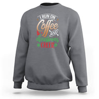 I Run On Coffee And Christmas Cheer Sweatshirt - Wonder Print Shop