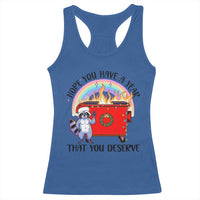 Funny Xmas Dumpster Fire Racerback Tank Top Hope You Have The Year You Deserve Santa Raccoon