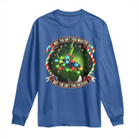 Funny Xmas Long Sleeve Shirt Not The Gift You Wanted But The Gift You Deserve