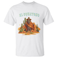 Western Bigfoot T Shirt Funny El Squatcho Poncho Mexican - Wonder Print Shop