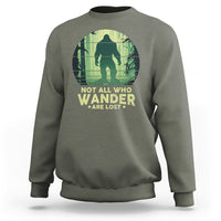 Bigfoot Sweatshirt Not All Who Wander Are Lost Sasquatch - Wonder Print Shop