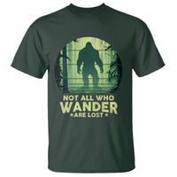 Bigfoot T Shirt Not All Who Wander Are Lost Sasquatch - Wonder Print Shop