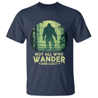 Bigfoot T Shirt Not All Who Wander Are Lost Sasquatch - Wonder Print Shop