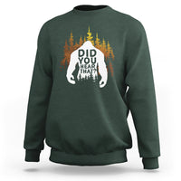Bigfoot Did You Hear That Cool Sasquatch Sweatshirt - Wonder Print Shop