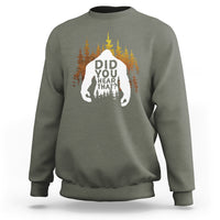Bigfoot Did You Hear That Cool Sasquatch Sweatshirt - Wonder Print Shop