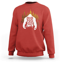 Bigfoot Did You Hear That Cool Sasquatch Sweatshirt - Wonder Print Shop