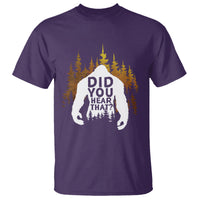 Bigfoot Did You Hear That Cool Sasquatch T Shirt - Wonder Print Shop