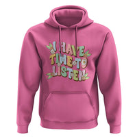 Suicide Prevention Hoodie I Have Time To Listen Mental Health Retro Groovy - Wonder Print Shop