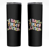 Suicide Prevention Skinny Tumbler I Have Time To Listen Mental Health Retro Groovy