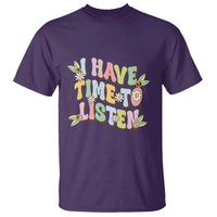Suicide Prevention T Shirt I Have Time To Listen Mental Health Retro Groovy - Wonder Print Shop