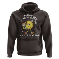 Suicide Prevention Hoodie Tomorrow Needs Your Light Call Or Text 988 Groovy - Wonder Print Shop