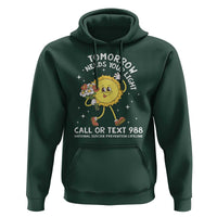 Suicide Prevention Hoodie Tomorrow Needs Your Light Call Or Text 988 Groovy - Wonder Print Shop