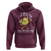 Suicide Prevention Hoodie Tomorrow Needs Your Light Call Or Text 988 Groovy - Wonder Print Shop