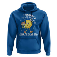 Suicide Prevention Hoodie Tomorrow Needs Your Light Call Or Text 988 Groovy - Wonder Print Shop