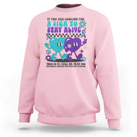 Suicide Prevention Call Or Text 988 Sweatshirt If You Are Looking For A Sign To Stay Groovy - Wonder Print Shop