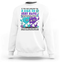 Suicide Prevention Call Or Text 988 Sweatshirt If You Are Looking For A Sign To Stay Groovy - Wonder Print Shop