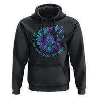 No Story Should End Too Soon Sunflower Suicide Prevention Hoodie - Wonder Print Shop