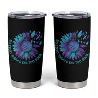 No Story Should End Too Soon Sunflower Suicide Prevention Tumbler Cup