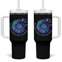 No Story Should End Too Soon Sunflower Suicide Prevention Tumbler With Handle