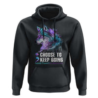 Choose To Keep Going Hoodie Wolf Semicolon Suicide Prevention - Wonder Print Shop