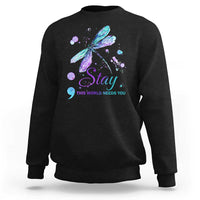 Suicide Prevention Stay Sweatshirt This World Needs You Semicolon Dragonflies - Wonder Print Shop
