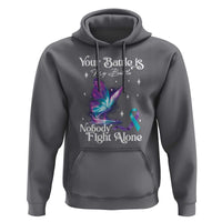 Suicide Prevention Hoodie Your Battle Is My Battle Nobody Fights Alone - Wonder Print Shop