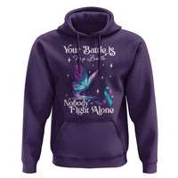 Suicide Prevention Hoodie Your Battle Is My Battle Nobody Fights Alone - Wonder Print Shop