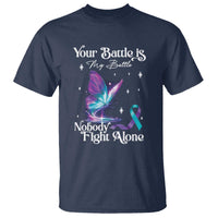 Suicide Prevention T Shirt Your Battle Is My Battle Nobody Fights Alone - Wonder Print Shop