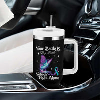 Suicide Prevention Tumbler With Handle Your Battle Is My Battle Nobody Fights Alone