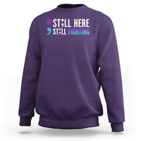 Still Here Still Fighting Semicolon Suicide Prevention Sweatshirt - Wonder Print Shop