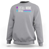 Still Here Still Fighting Semicolon Suicide Prevention Sweatshirt - Wonder Print Shop
